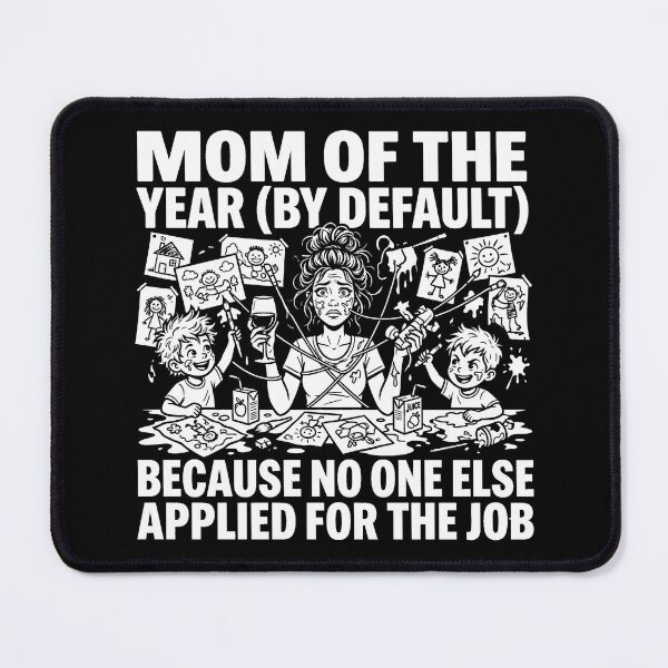 Item preview, Mom of the Year By Default - Nobody Else Applied designed and sold by TextCrew.