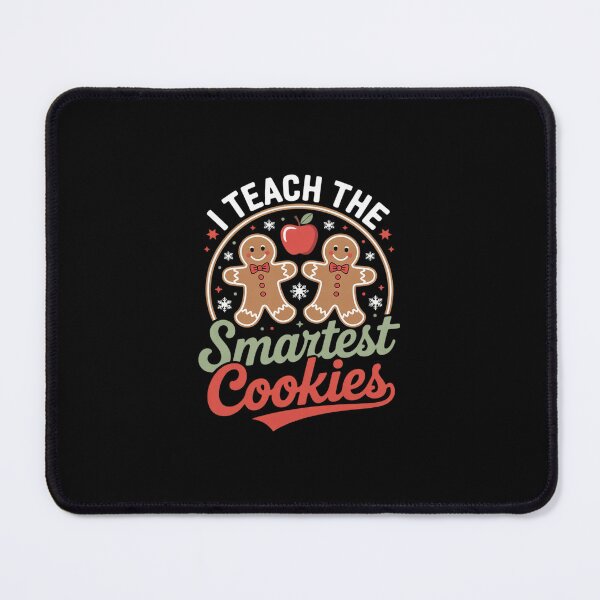 Item preview, I Teach The Smartest Cookies Christmas Xmas Teacher designed and sold by MarkLeedsArt.