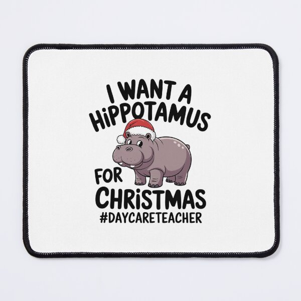 Item preview, I Want A Hippopotamus For Christmas Daycare Teacher designed and sold by MarkLeedsArt.