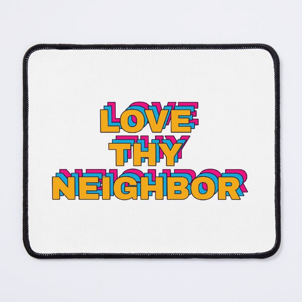 Item preview, Love Thy Neighbor designed and sold by Kondi-Art.