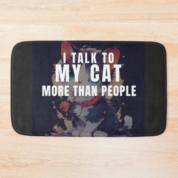 Item preview, I Talk To My Cat More Than People designed and sold by ArtistryByMeem .
