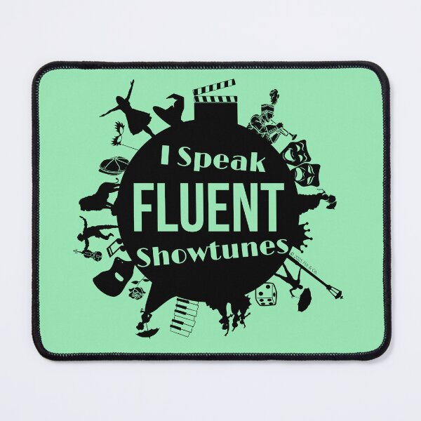 Item preview, I Speak Fluent Showtunes Broadway Edition - Black/Mint designed and sold by Flit & Co..