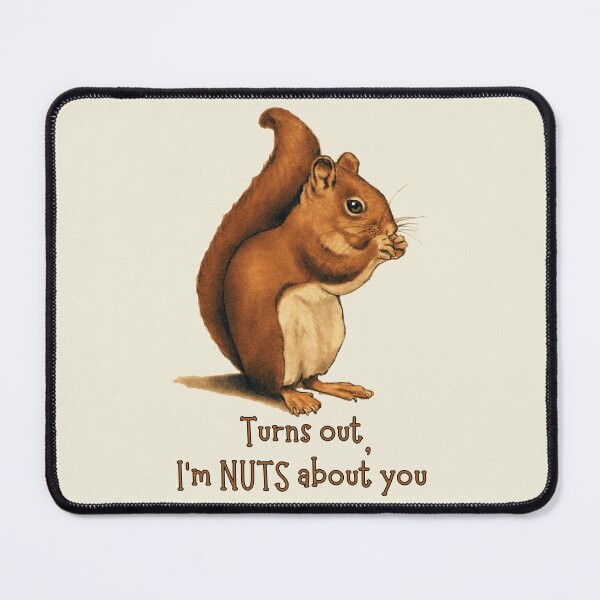 Item preview, Squirrel Eating, Turns Out, I'm NUTS About You designed and sold by JoyfulWhimsy.