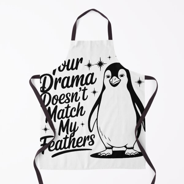 Item preview, Your Drama Doesn't Match My Feathers Penguin Funny Sarcastic designed and sold by artcultreone.