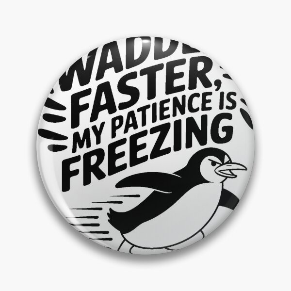 Item preview, Waddle Faster My Patience Is Freezing Penguin Humor designed and sold by artcultreone.