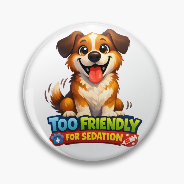 Item preview, Too Friendly for Sedation – Funny Veterinary Dog Illustration designed and sold by Bettybee00.