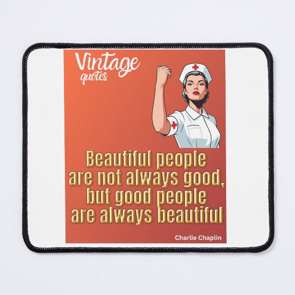 Item preview, Charlie Chaplin quote: Good People are always beautiful designed and sold by Sunrise-craft.
