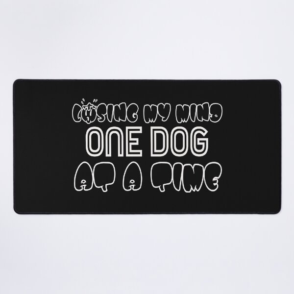 Item preview, Losing My Mind One Dog At A Time designed and sold by karmastore.