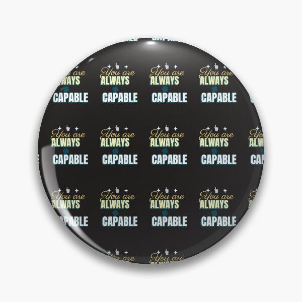 Item preview, you are always capable designed and sold by Vernisefrancois.