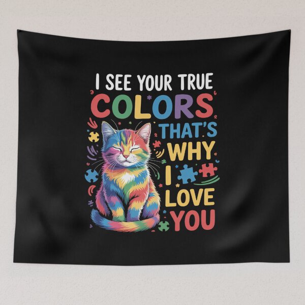 Item preview, Cute autism Cat I See Your True Colors That_s Why I Love You designed and sold by lilensgavadur.
