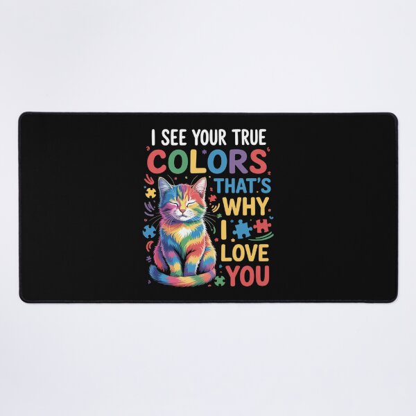 Item preview, Cute autism Cat I See Your True Colors That_s Why I Love You designed and sold by lilensgavadur.