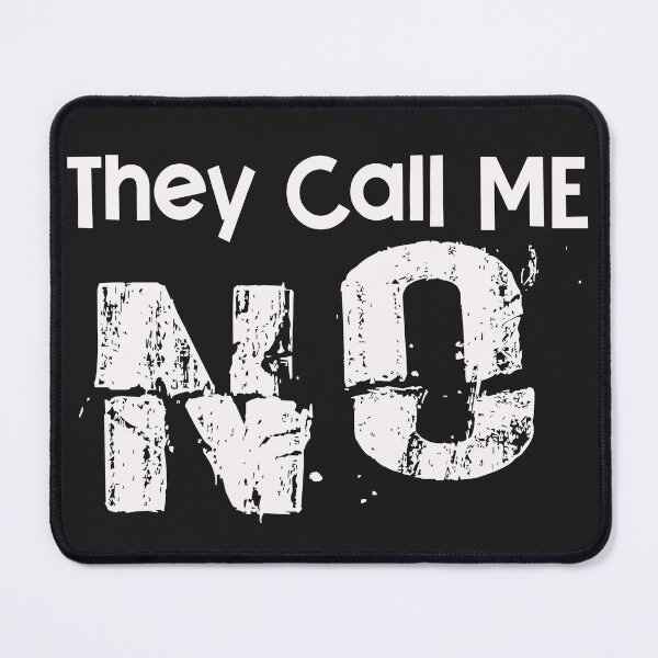 Item preview, They Call Me No designed and sold by karmastore.