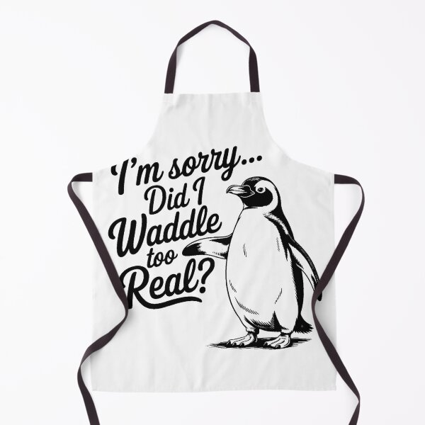 Item preview, Im Sorry Did I Waddle Too Real Penguin Lover designed and sold by artcultreone.