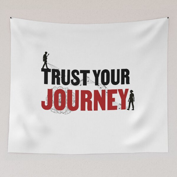 Item preview, Trust Your Journey designed and sold by WonderlandLaf.