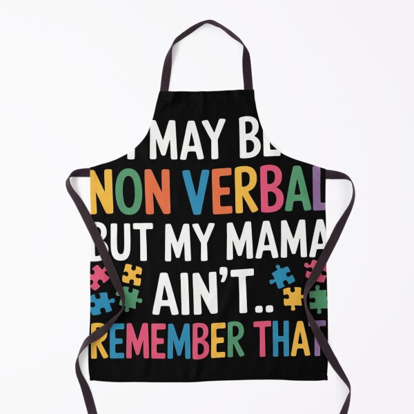 Item preview, I May Be Non Verbal But My Mama Ain_t Remember That Autism 2 designed and sold by tiekanamac.