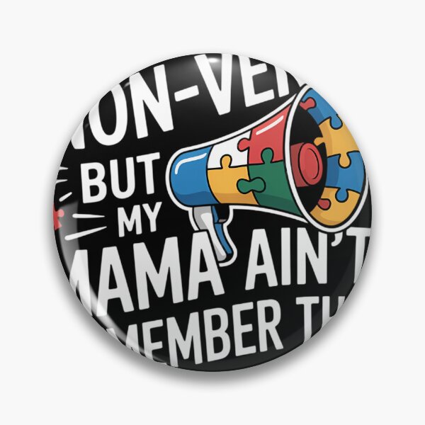 Item preview, I May Be Non Verbal But My Mama Ain_t Remember That Autism designed and sold by tiekanamac.