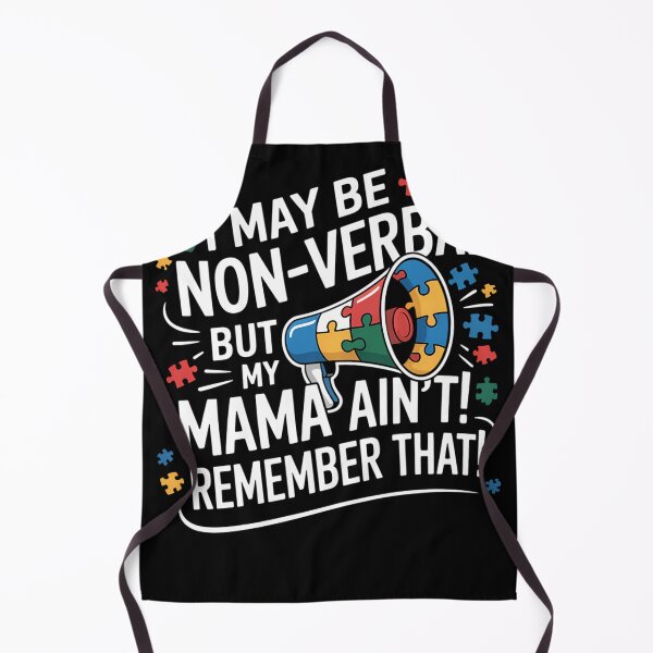 Item preview, I May Be Non Verbal But My Mama Ain_t Remember That Autism designed and sold by tiekanamac.