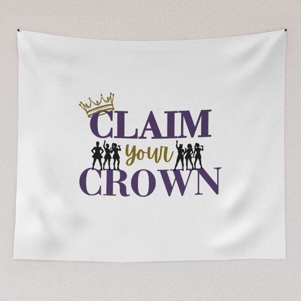 Item preview, Claim Your Crown designed and sold by WonderlandLaf.