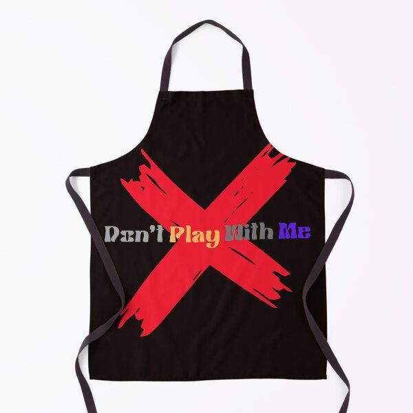 Item preview, DON'T PLAY WITH ME designed and sold by NOXSCORP.