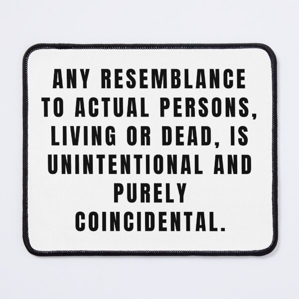Item preview, Any resemblance to actual persons, living or dead designed and sold by DisclaimerHut.