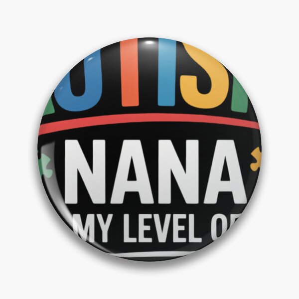 Item preview, I_m An Autism Nana My Level Of Sarcasm  designed and sold by tiekanamac.