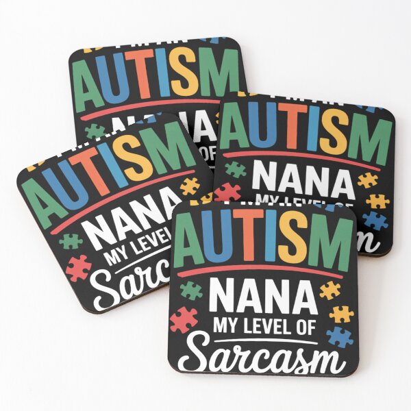 Item preview, I_m An Autism Nana My Level Of Sarcasm  designed and sold by tiekanamac.