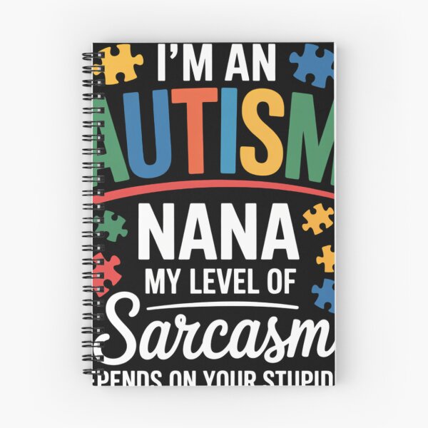Item preview, I_m An Autism Nana My Level Of Sarcasm  designed and sold by tiekanamac.