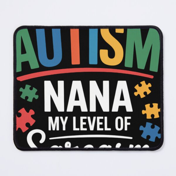 Item preview, I_m An Autism Nana My Level Of Sarcasm designed and sold by tiekanamac.