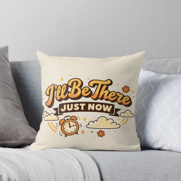 Item preview, I'll be there JUST NOW designed and sold by Lekker Gear Co..