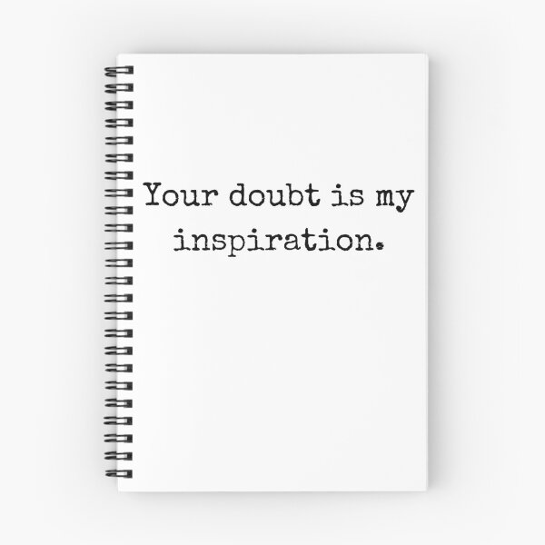 Item preview, Motivational saying – Your doubt is my inspiration  designed and sold by BoldTalk.