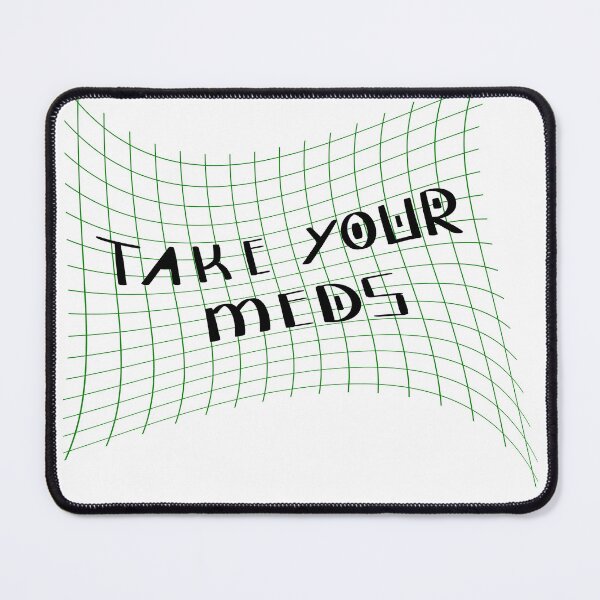 Item preview, Copy of Take Your Meds designed and sold by TheMuffinWench.