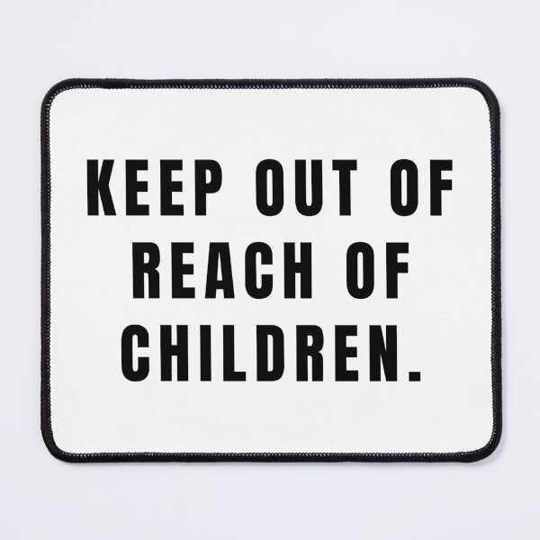 Item preview, Keep out of reach of children designed and sold by DisclaimerHut.