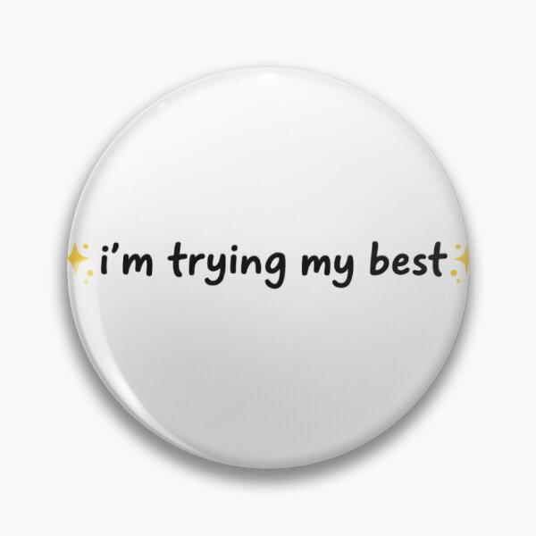 Item preview, I'm Trying My Best designed and sold by paperdruid.