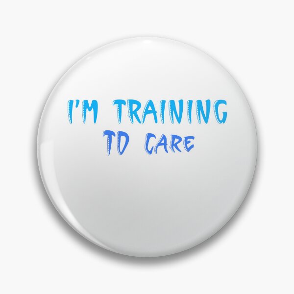 Item preview, I'm Training to care designed and sold by godPapa.
