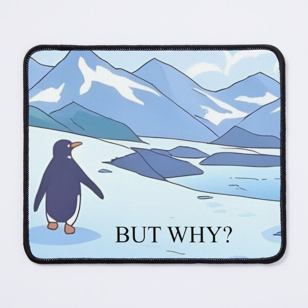 Item preview, But Why Meme, Walking Penguin But Why, Nihilist Penguin, Winter Mountain designed and sold by CreationsNews.