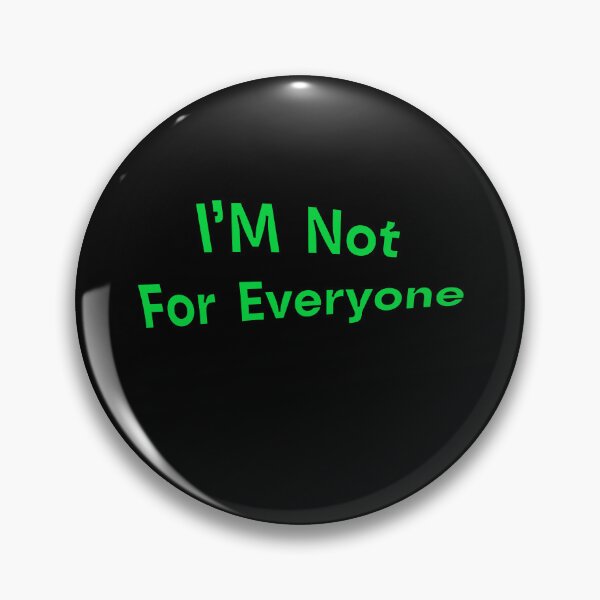Item preview, I'm Not for Everyone designed and sold by godPapa.