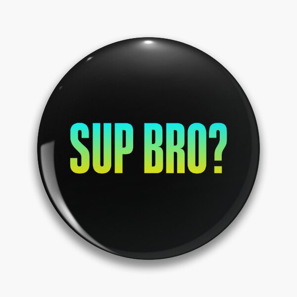 Item preview, Sup Bro? Green and Yellow  Bold designed and sold by Memes N Lore .