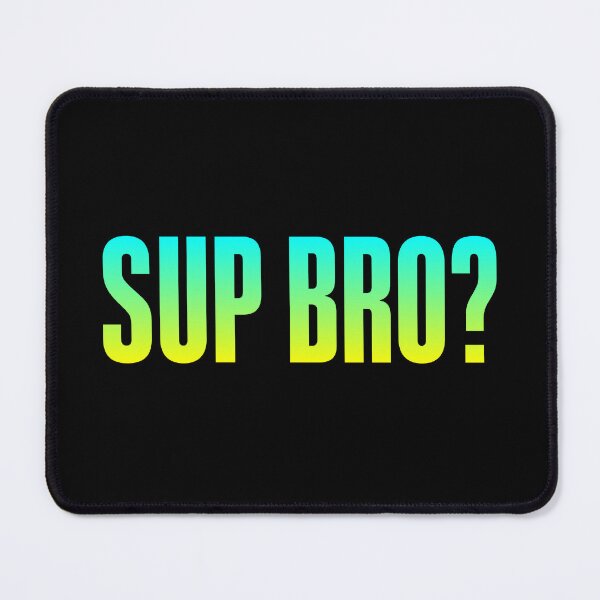 Item preview, Sup Bro? Green and Yellow Bold designed and sold by Memes N Lore .