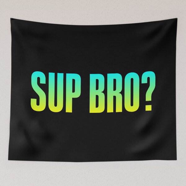Item preview, Sup Bro? Green and Yellow  Bold designed and sold by Memes N Lore .