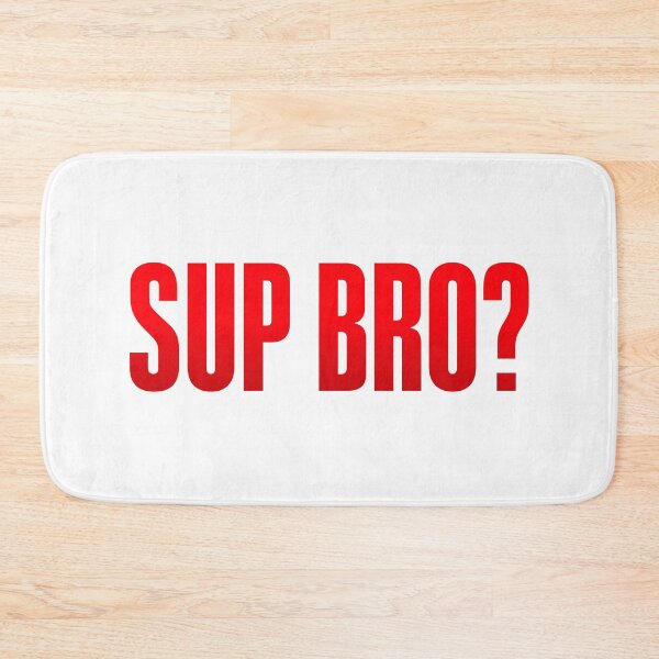 Item preview, Sup Bro? Red Bold designed and sold by Memes N Lore .