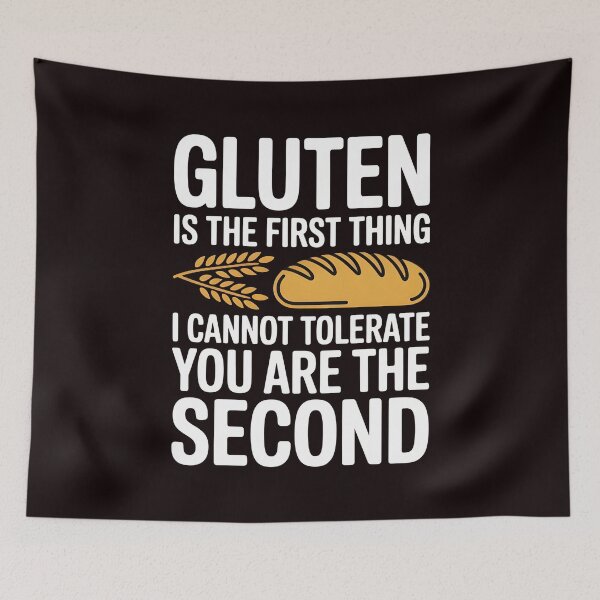 Item preview, Gluten Is the First Thing I Cannot Tolerate – Celiac Disease Humor Design designed and sold by Redgiant87x.