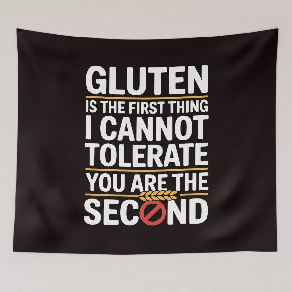 Item preview, Gluten Is the First Thing I Cannot Tolerate – Gluten Intolerance Saying designed and sold by Redgiant87x.