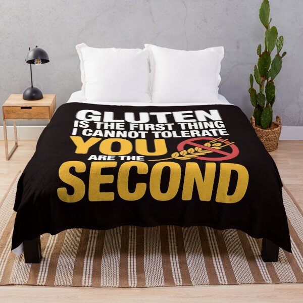 Item preview, Gluten Is the First Thing I Cannot Tolerate – Sarcastic Food Allergy Quote designed and sold by Redgiant87x.