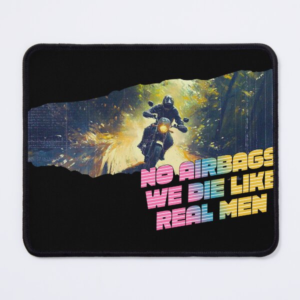Item preview, NO AIRBAGS WE DIE LIKE REAL MEN designed and sold by Lilja888.