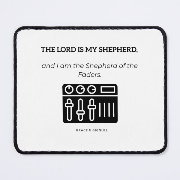 Item preview, Shepherd of the Faders - Funny Church Sound Tech Audio Engineer designed and sold by GraceGiggles.