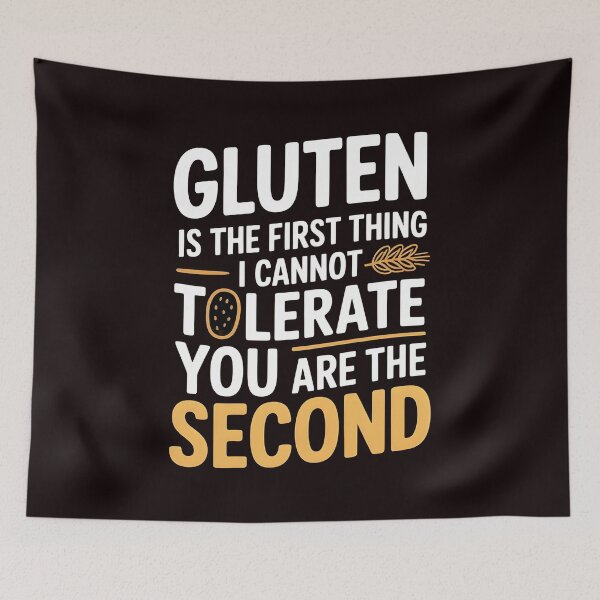 Item preview, Gluten Is the First Thing I Cannot Tolerate – Celiac Humor Statement designed and sold by Redgiant87x.