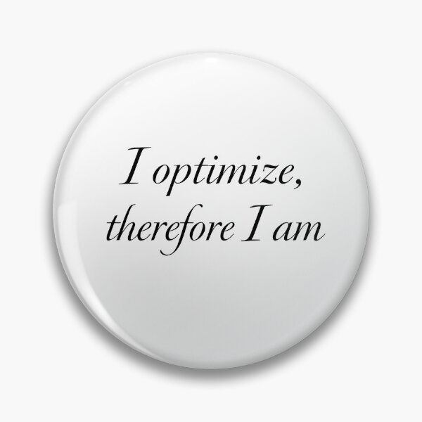 Item preview, Marketing Philosophy Sticker - I Optimize Therefore I Am - Funny Marketer Design designed and sold by DigitalNovaCo.