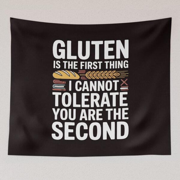 Item preview, Gluten Is the First Thing I Cannot Tolerate – Celiac Humor Statement designed and sold by Redgiant87x.