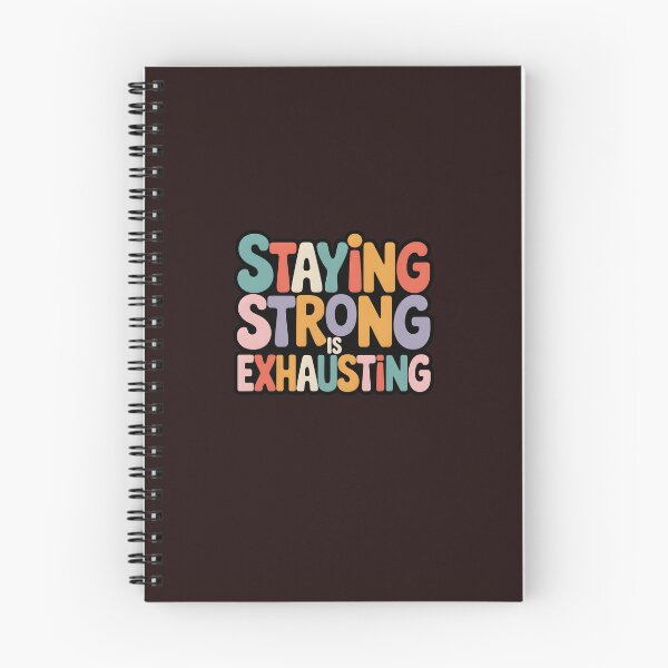 Item preview, Staying Strong Is Exhausting – Mental Health Quote Colorful Typography Design designed and sold by WHDProduction45.