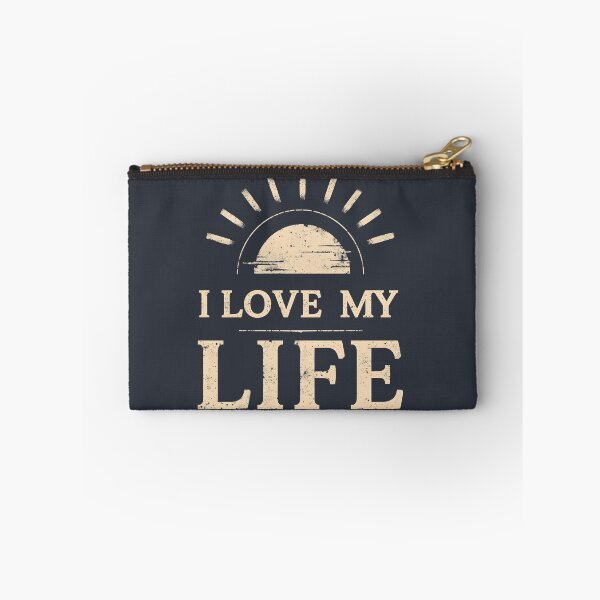 Item preview, I Love My Life designed and sold by Sketch-Shack.